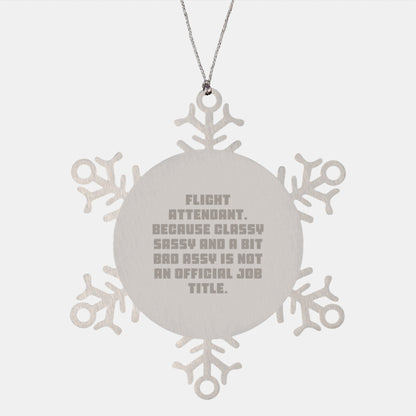Funny Flight Attendant Gifts from Friends, Snowflake Ornament for Flight Attendants, Classy Sassy And A Bit Fearlessy Quote Christmas Unique Gifts - The Buy Boom