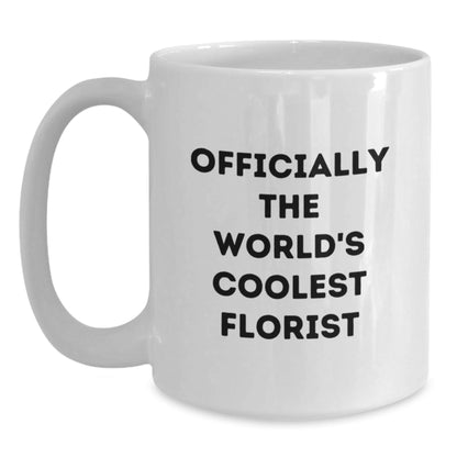 Funny Florist Gifts for Florist Friends White Coffee Mug Officially The World's Coolest Florist - The Buy Boom