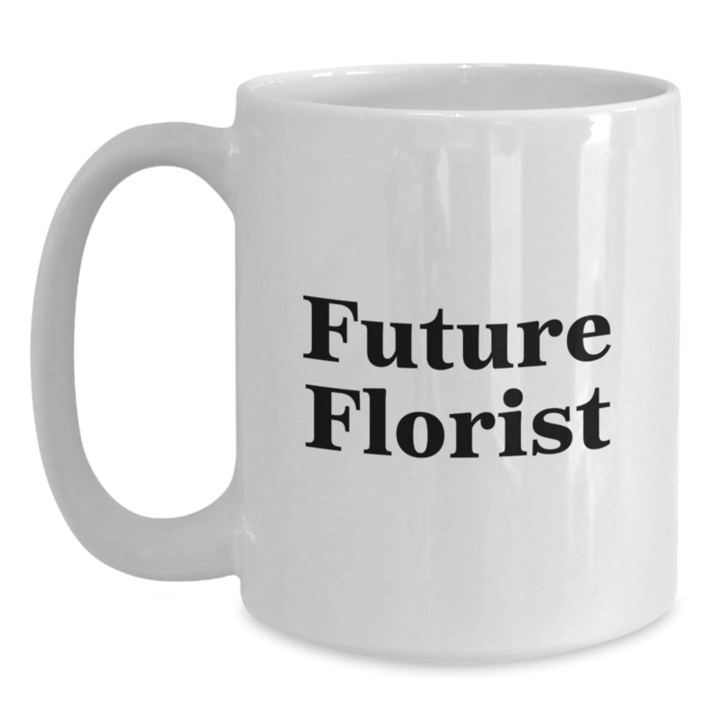 Funny Florist Gifts from Friends, Inspirational White Coffee Mug for Future Florist Men, Unique Christmas Unique Gifts - The Buy Boom