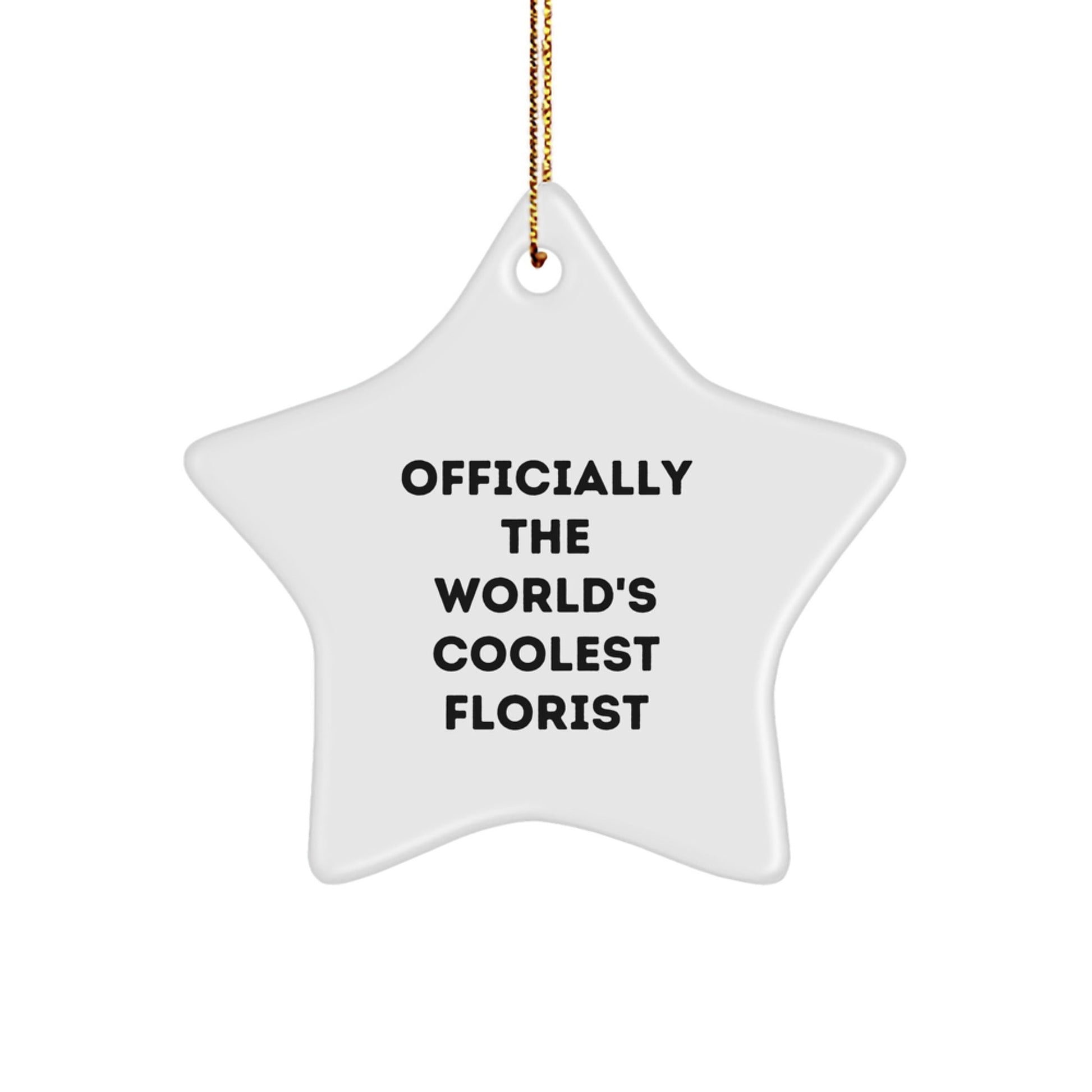 Funny Florist Gifts from Friends to Florist with Star Ornament Quote, Officially The World's Coolest Florist Christmas Unique Gifts - The Buy Boom