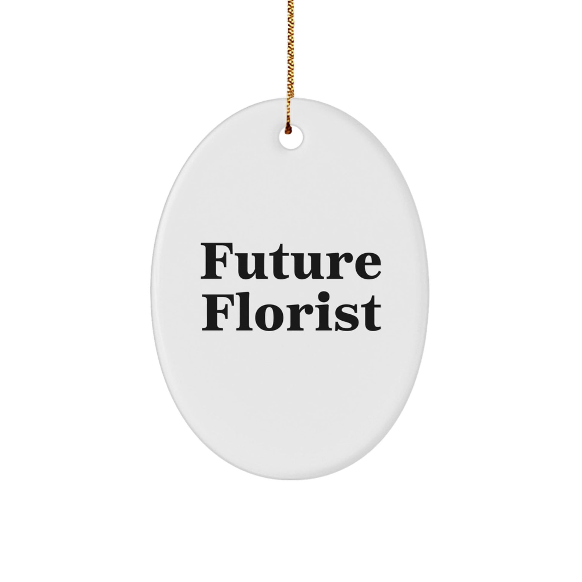 Funny Florist Gifts from Men, Oval Ornament for Future Florist, Christmas Unique Gifts - The Buy Boom