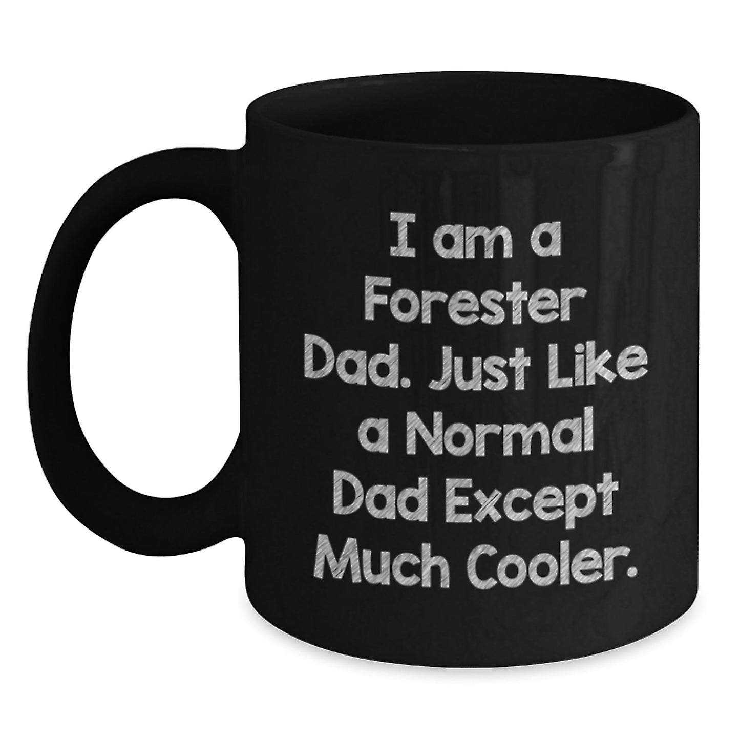 Funny Forester Dad Gifts from Men to Forester Friends, Christmas Unique Mugs for Forester Enthusiasts, I Am A Forester Dad Black Coffee Mug - The Buy Boom