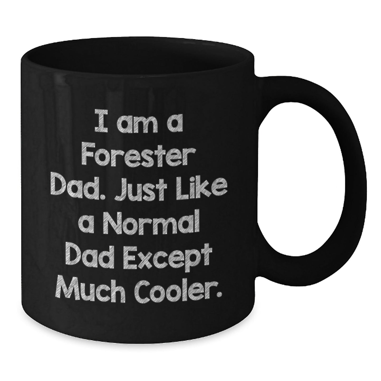 Funny Forester Dad Gifts from Men to Forester Friends, Christmas Unique Mugs for Forester Enthusiasts, I Am A Forester Dad Black Coffee Mug - The Buy Boom
