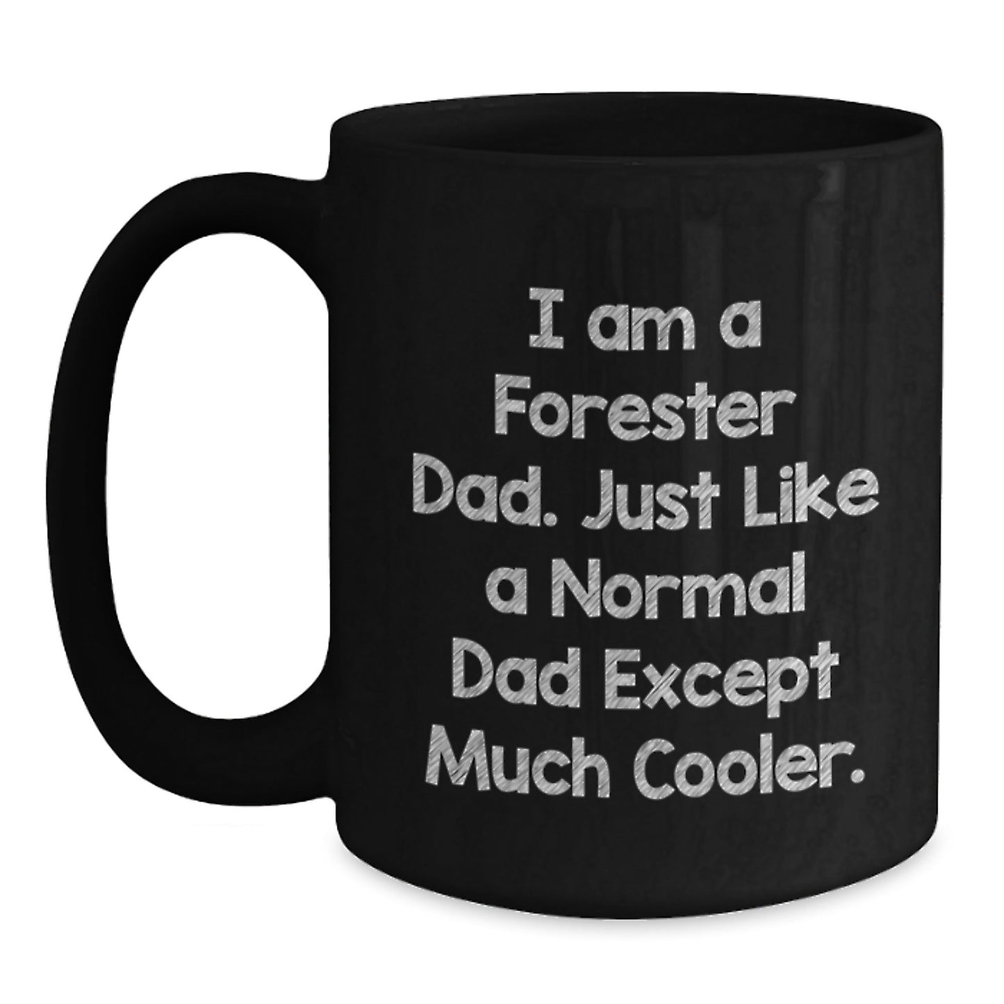 Funny Forester Dad Gifts from Men to Forester Friends, Christmas Unique Mugs for Forester Enthusiasts, I Am A Forester Dad Black Coffee Mug - The Buy Boom