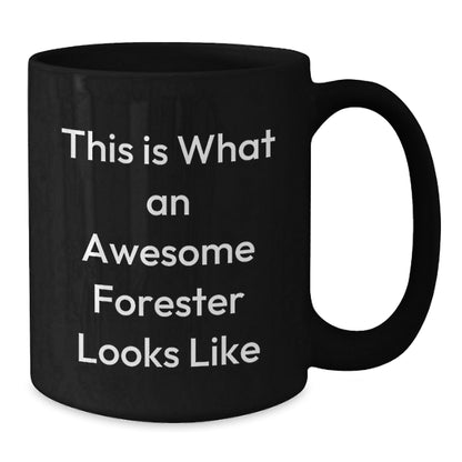 Funny Forester Gifts for Him or Her, Black Coffee Mug with Inspirational Quote, Perfect Graduation Unique Gifts from Friends, Family, or Coworkers - The Buy Boom