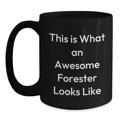 Funny Forester Gifts for Him or Her, Black Coffee Mug with Inspirational Quote, Perfect Graduation Unique Gifts from Friends, Family, or Coworkers - The Buy Boom