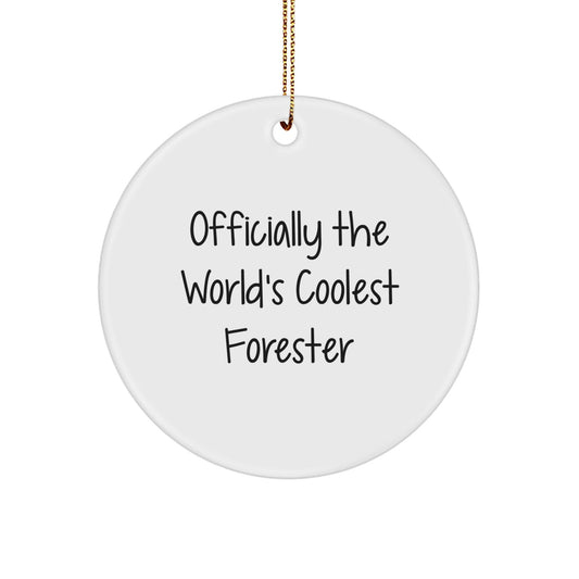 Funny Forester Gifts for Men - Officially The World's Coolest Forester Christmas Unique Circle Ornament from Friends - The Buy Boom