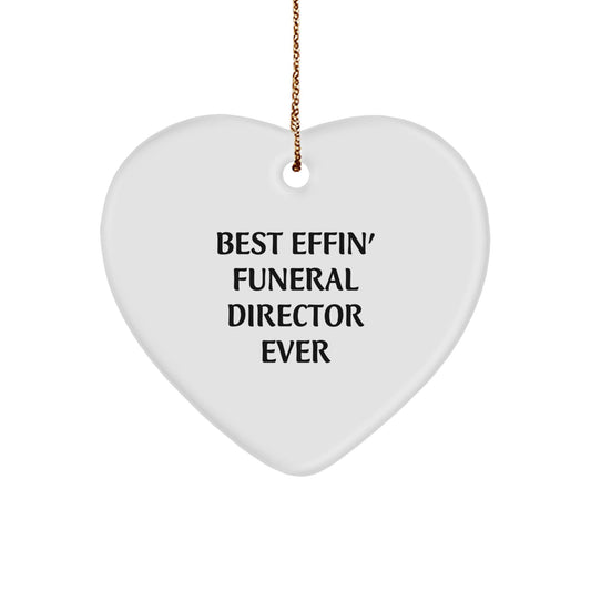 Funny Funeral Director Gifts - Best Effin' Ever Heart Ornament for Christmas - Gifts from Friends for Funeral Director - The Buy Boom