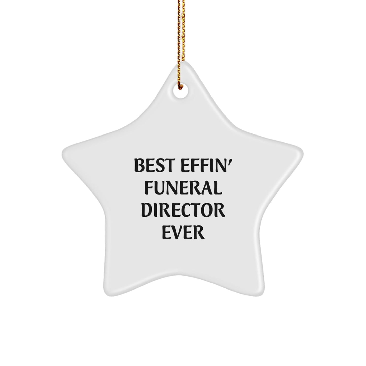 Funny Funeral Director Gifts from Friends - Best Effin' Star Ornament for Christmas - The Buy Boom
