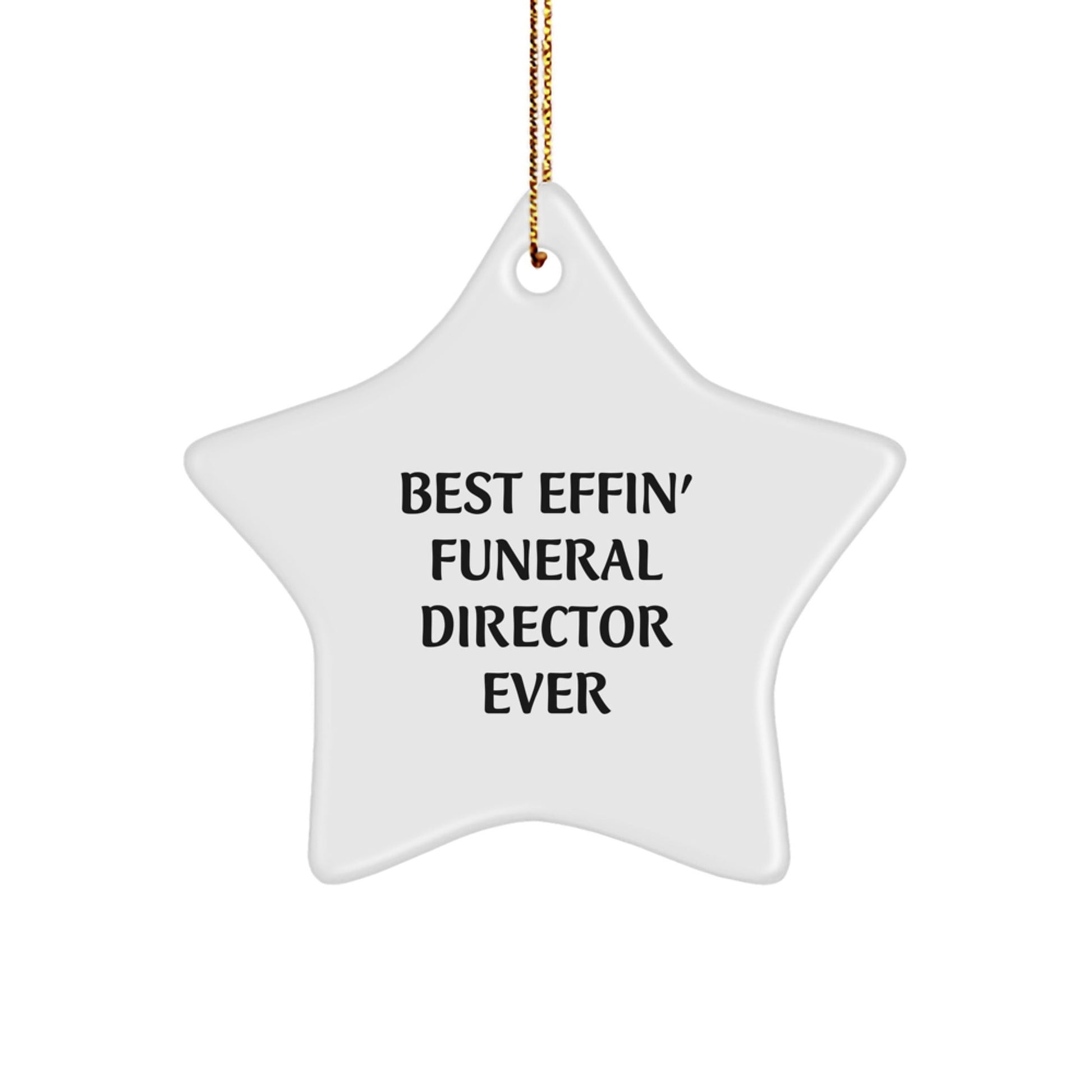 Funny Funeral Director Gifts from Friends - Best Effin' Star Ornament for Christmas - The Buy Boom