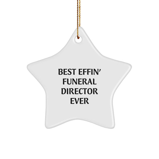 Funny Funeral Director Gifts from Friends - Best Effin' Star Ornament for Christmas - The Buy Boom