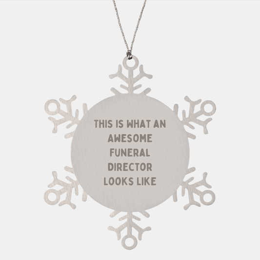 Funny Funeral Director Gifts from Friends - Snowflake Ornament This Is What An Awesome Funeral Director Looks Like - The Buy Boom