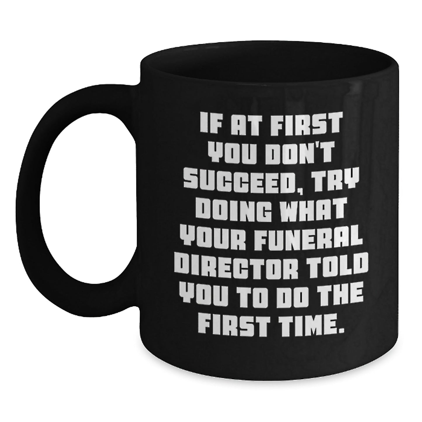 Funny Funeral Director Gifts from Men, Women, Friends, Coworkers, Family - Unique Black Coffee Mug for Christmas Unique Gifts - The Buy Boom