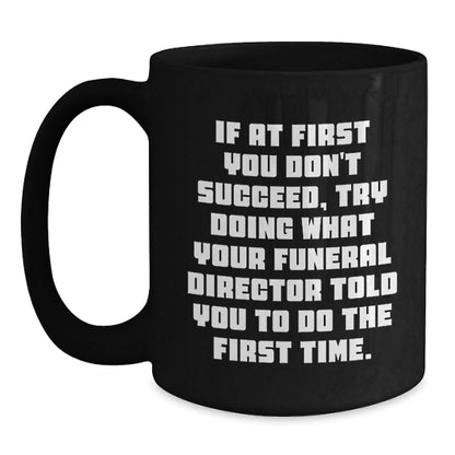 Funny Funeral Director Gifts from Men, Women, Friends, Coworkers, Family - Unique Black Coffee Mug for Christmas Unique Gifts - The Buy Boom