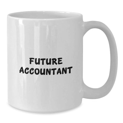 Funny Future Accountant Gifts from Family, White Coffee Mug for Men, Accountant Graduation Unique Gifts - The Buy Boom