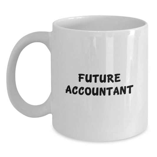 Funny Future Accountant Gifts from Family, White Coffee Mug for Men, Accountant Graduation Unique Gifts - The Buy Boom
