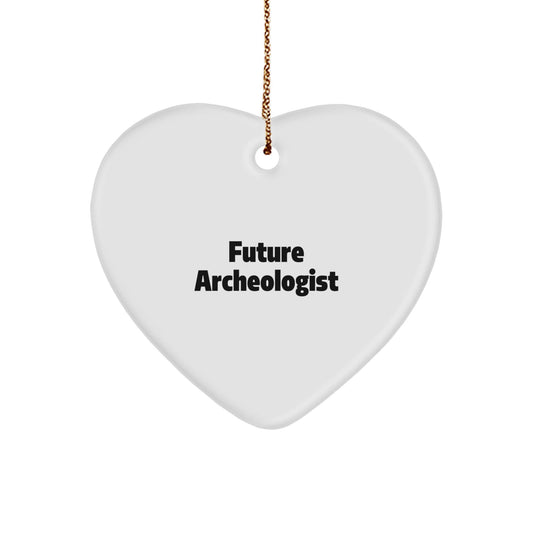 Funny Future Archeologist Christmas Unique Gifts for Archeologist Men, Heart Ornament with Inspirational Quote Gifts from Friends - The Buy Boom