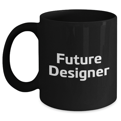 Funny Future Designer Black Coffee Mugs Gifts from Friends for Future Designers Graduation Unique Gifts - The Buy Boom