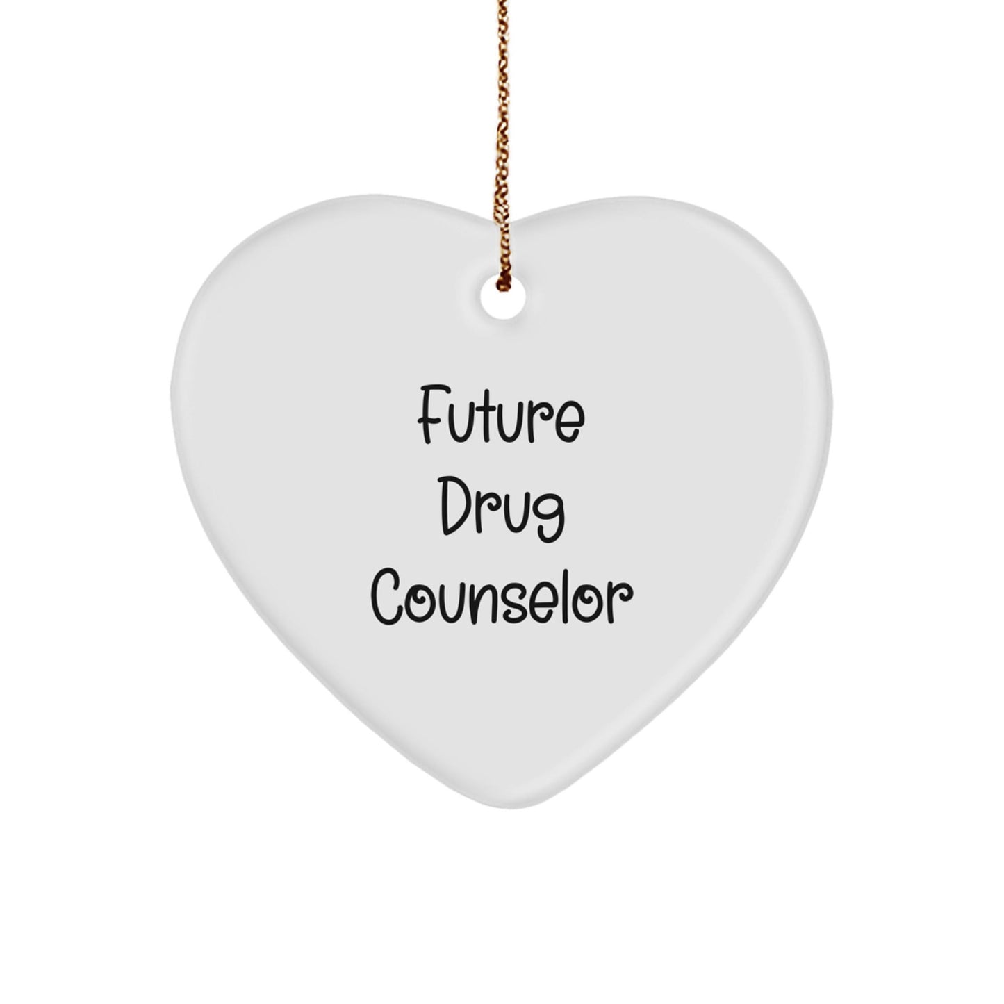 Funny Future Drug Counselor Gifts from Friends Christmas Heart Ornament - Inspirational for Drug Counselors, Unique Heart Shaped Decoration - The Buy Boom