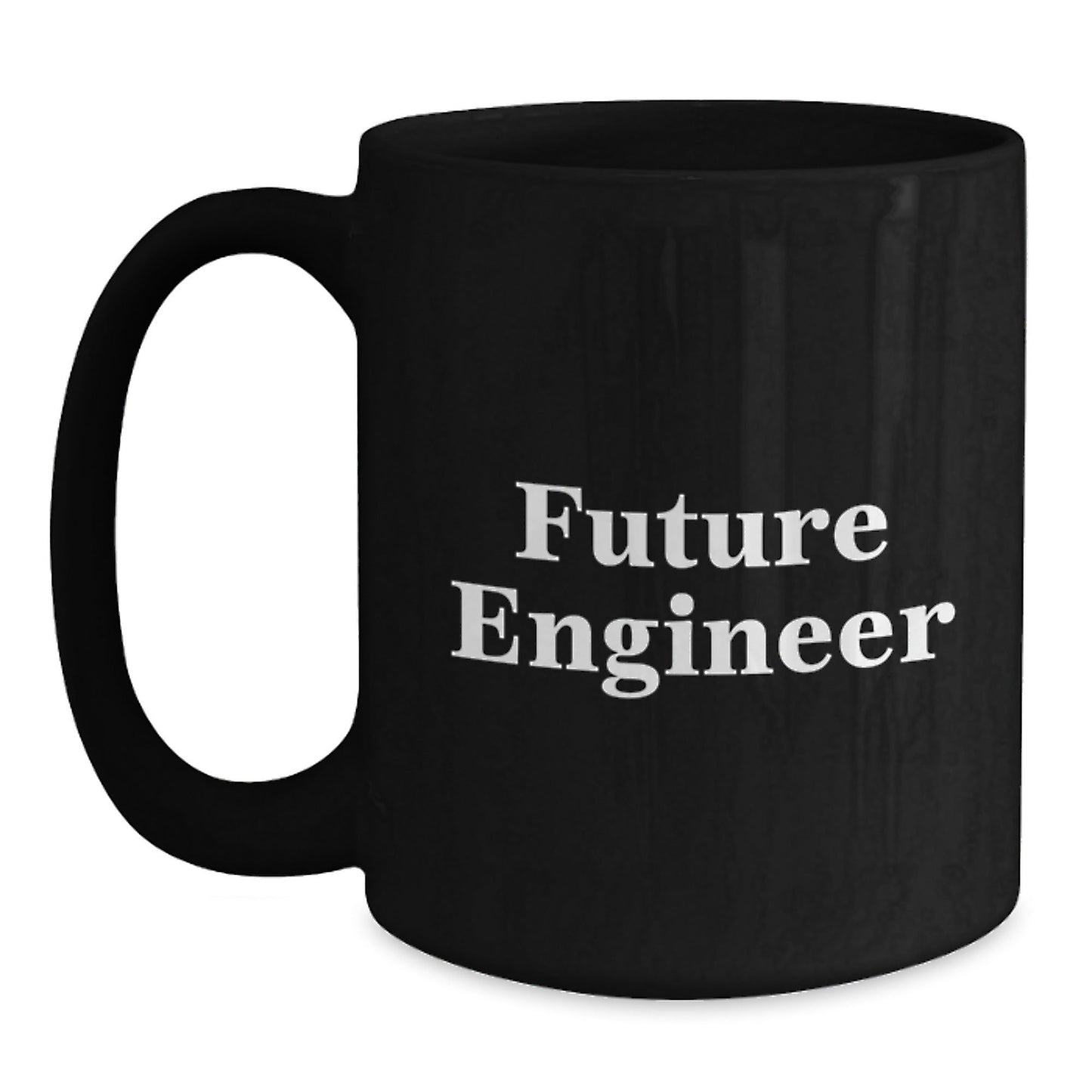 Funny Future Engineer Gifts from Friends, Black Coffee Mug for Engineer, Inspirational Quote 'Future Engineer' - Christmas Unique Gifts - The Buy Boom