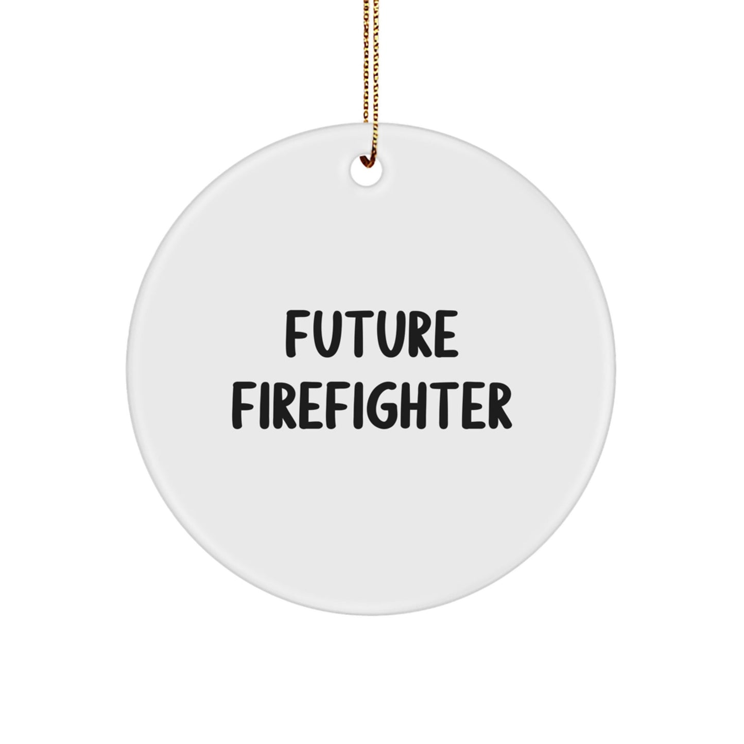 Funny Future Firefighter Circle Ornament Gifts from Family for Firefighter - The Buy Boom