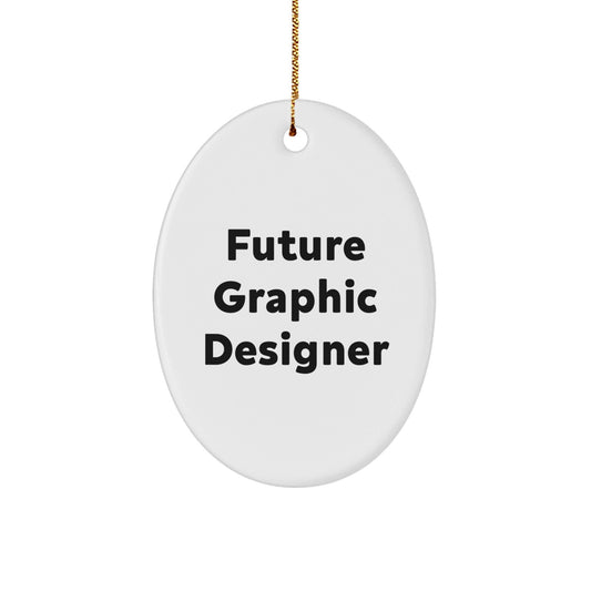 Funny Future Graphic Designer Oval Ornament Gifts from Friends to Family This Christmas - 'Future is Bright' Quote - The Buy Boom