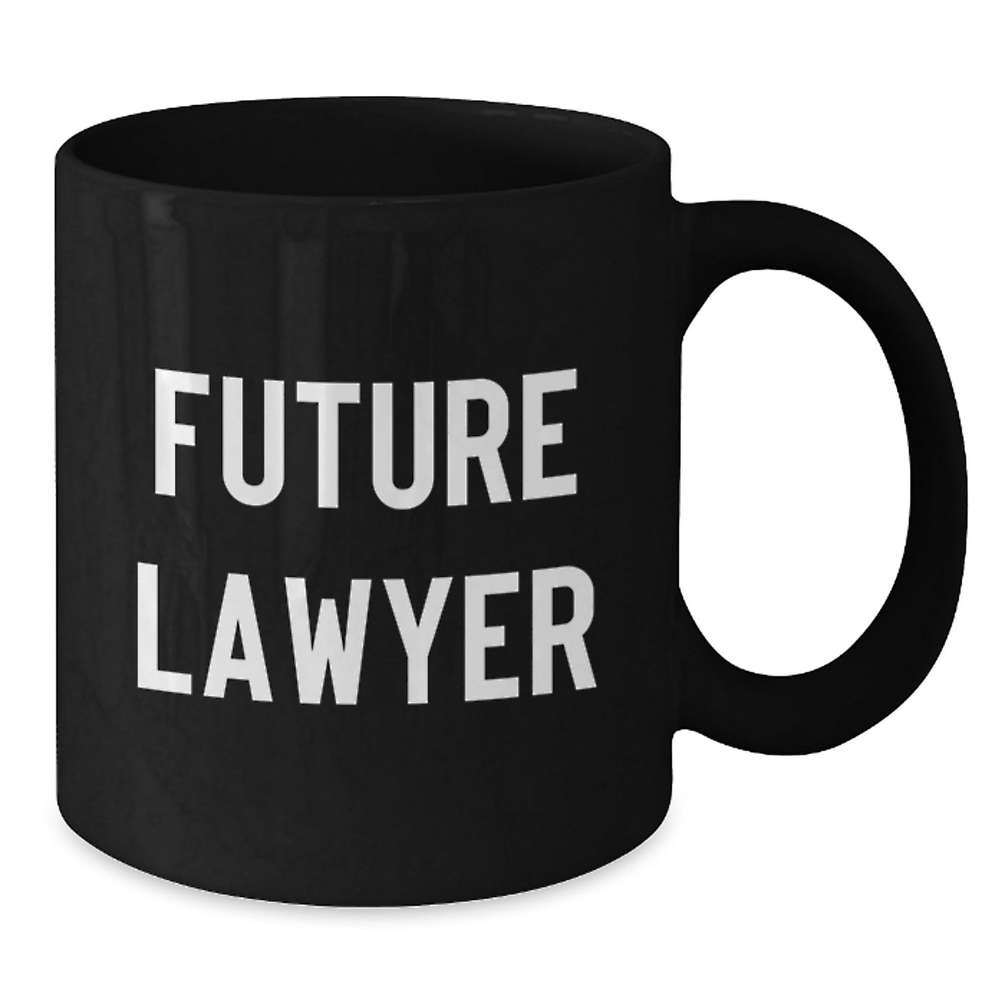 Funny Future Lawyer Black Coffee Mug, Gifts from Men to Future Lawyers, Unique Graduation Gifts, Inspirational Quote, 11oz or 15oz, Microwave and Dishwasher Safe - The Buy Boom