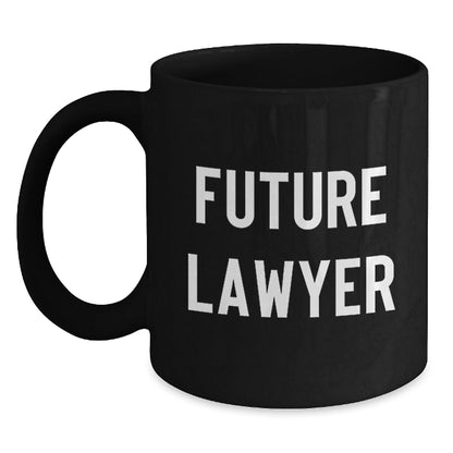 Funny Future Lawyer Black Coffee Mug, Gifts from Men to Future Lawyers, Unique Graduation Gifts, Inspirational Quote, 11oz or 15oz, Microwave and Dishwasher Safe - The Buy Boom