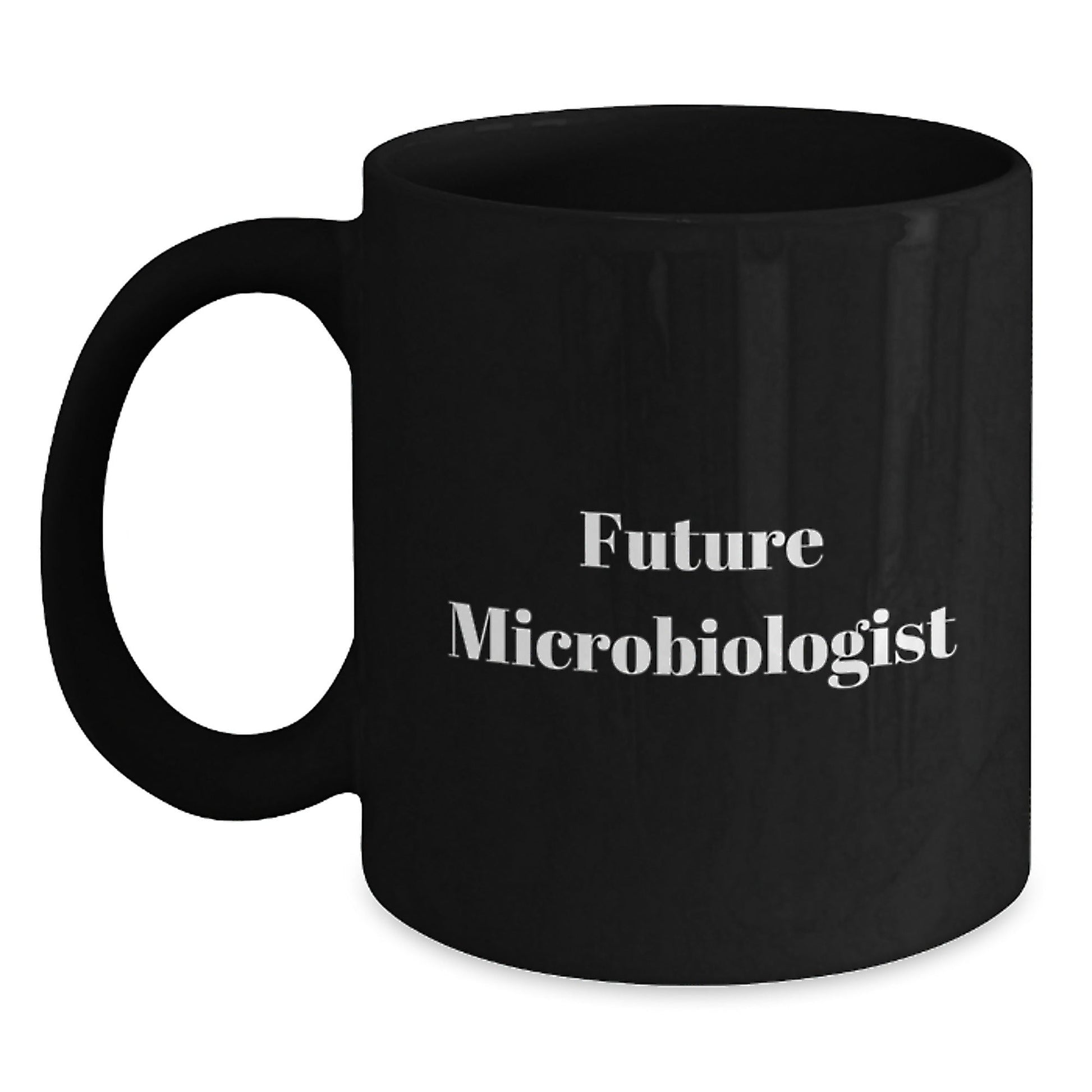 Funny Future Microbiologist Gifts from Friends for Microbiologist Graduation - Black Coffee Mug, Inspirational Quote - The Buy Boom
