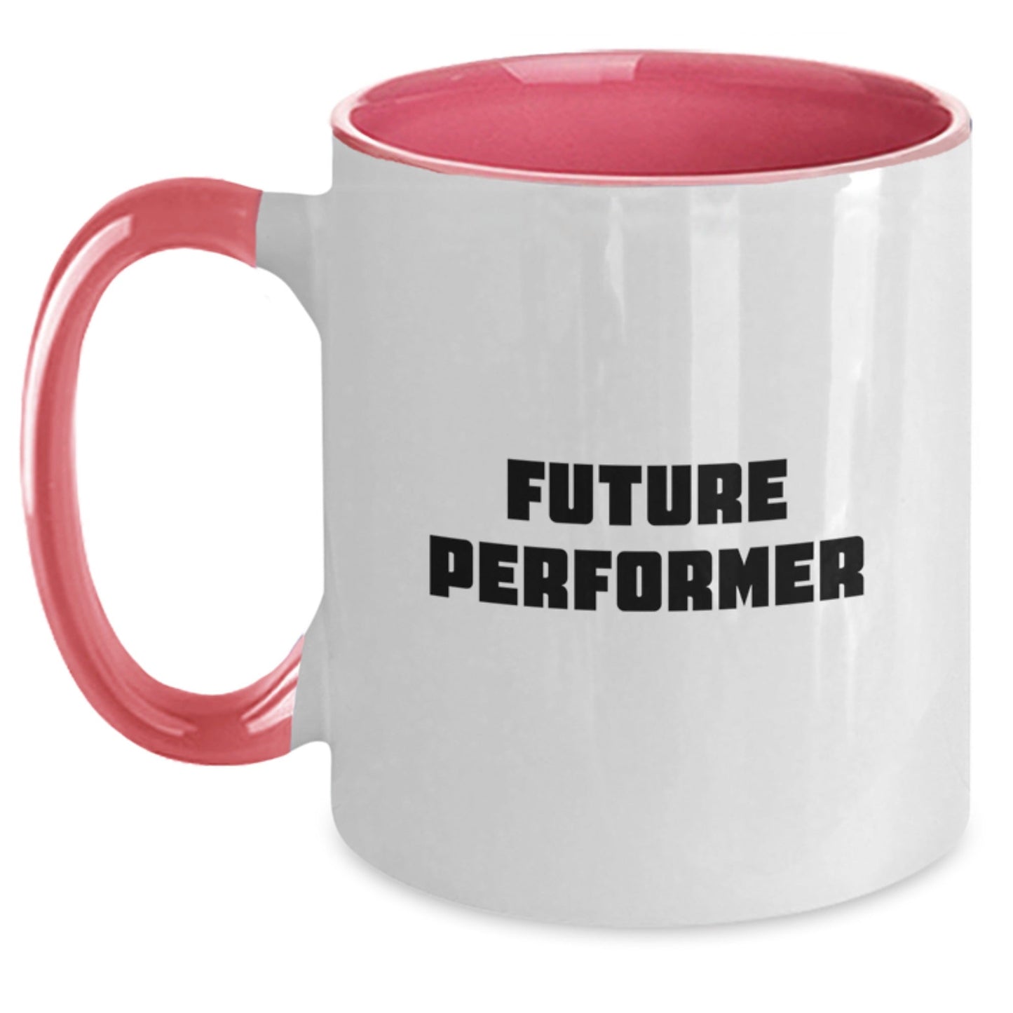 Funny Future Performer Gifts, Inspirational Two Tone Coffee Mugs for Men, Women, Friends, Coworkers, Family - Graduation Unique Gifts from Friends, Coworkers, Family - The Buy Boom