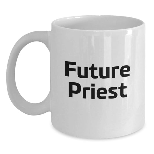 Funny Future Priest Gifts for Men, Christmas Unique Gifts from Family to Priest, White Ceramic Coffee Mug with 11oz or 15oz Capacity - The Buy Boom