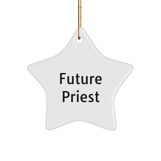 Funny Future Priest Quote Gifts from Family - Star Ornament for Priest Men - The Buy Boom