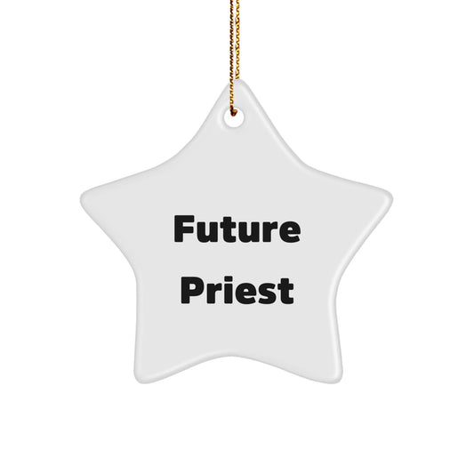Funny Future Priest Star Ornament, Gifts from Friends for Men, Christmas Unique Gifts - The Buy Boom