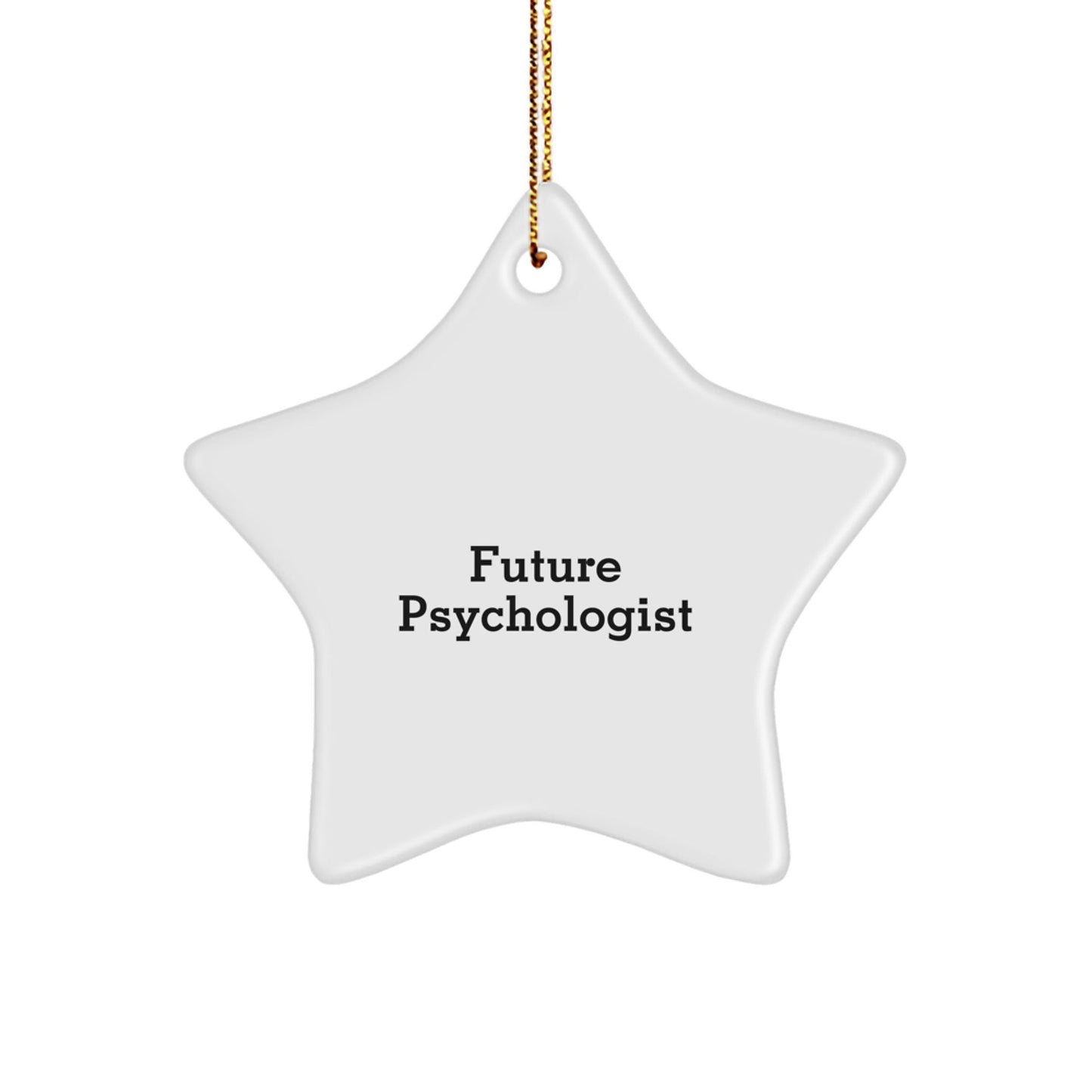 Funny Future Psychologist Gifts from Friends, Christmas Unique Decorations with Inspirational Quote, Star Ornament for Psychologist Men Women Coworkers - The Buy Boom