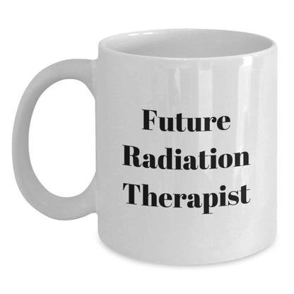 Funny Future Radiation Therapist Gifts from Family for Men or Women White Coffee Mug - The Buy Boom