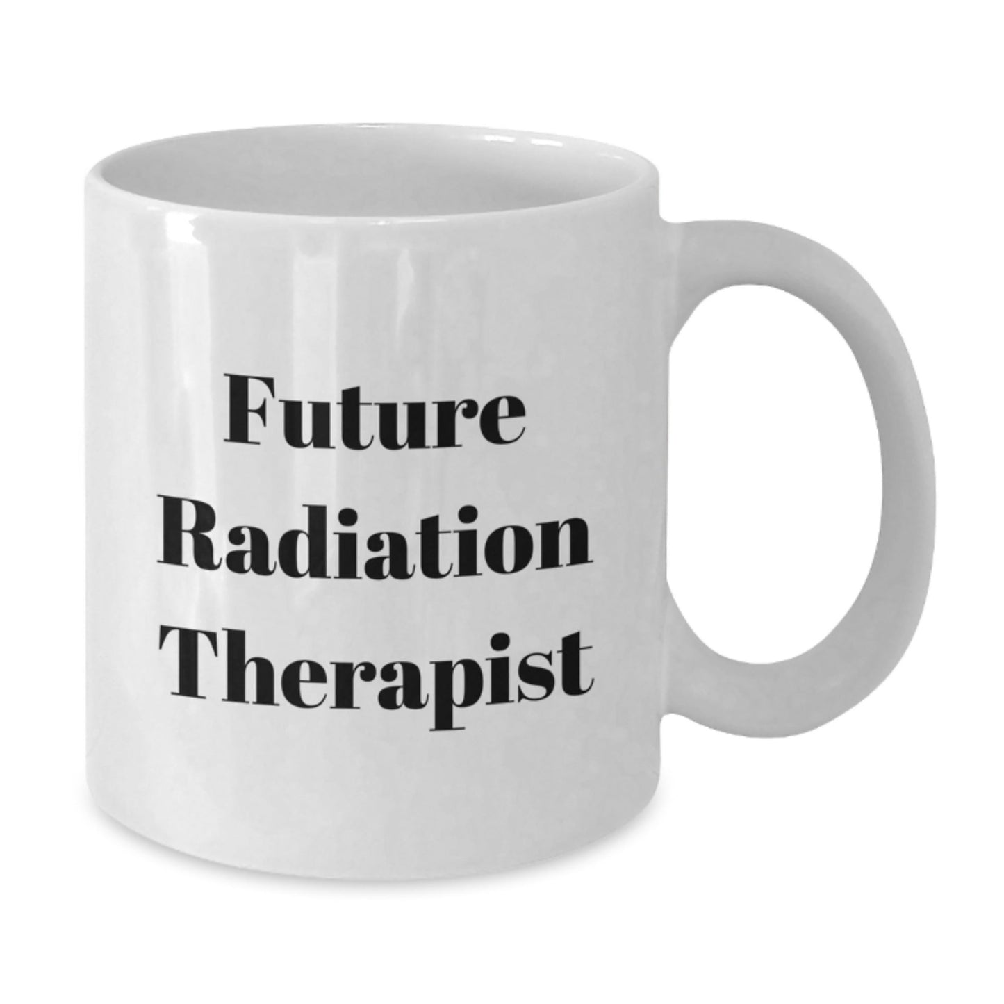 Funny Future Radiation Therapist Gifts from Family for Men or Women White Coffee Mug - The Buy Boom
