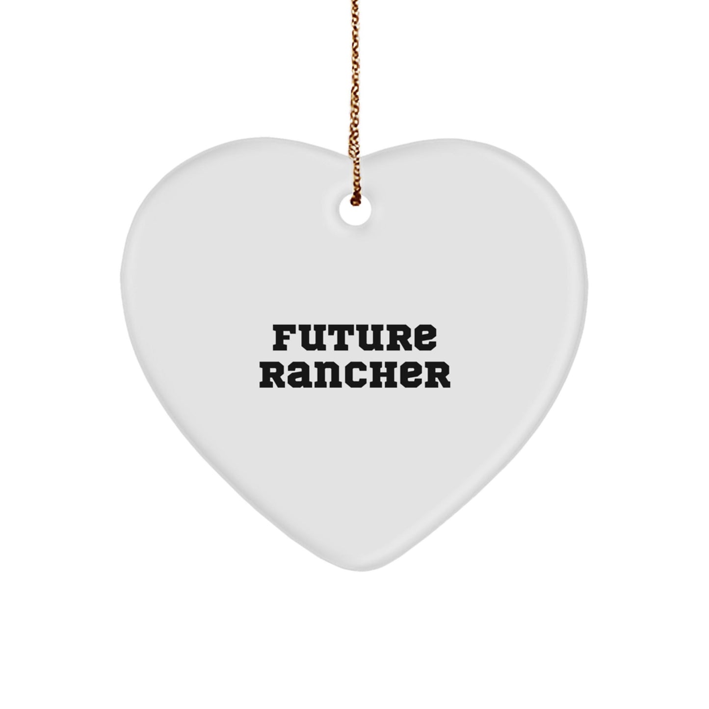 Funny Future Rancher Heart Ornament Gifts - White Heart Shaped Rancher Decor, Inspirational Christmas Unique Gifts from Friends to Rancher Men - The Buy Boom