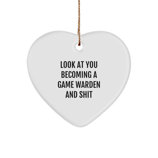 Funny Game Warden Gifts for Him, Heart Ornament with Look At You Becoming A Game Warden And Shit Quote, Christmas Unique Gifts from Friends to Family - The Buy Boom