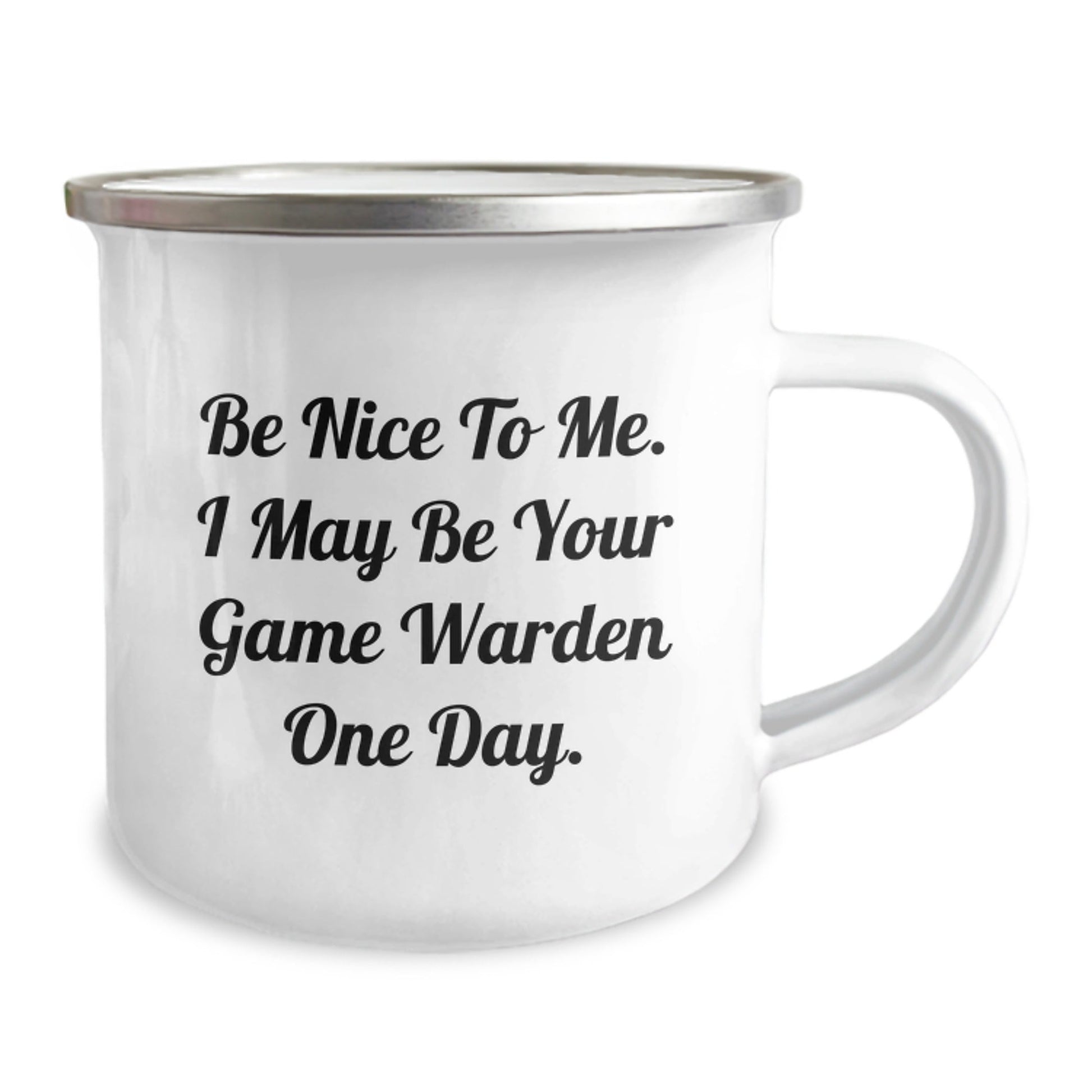 Funny Game Warden Gifts for Men from Friends - Be Nice To Me. I May Be Your Game Warden One Day. Camping Mug for Birthday - The Buy Boom