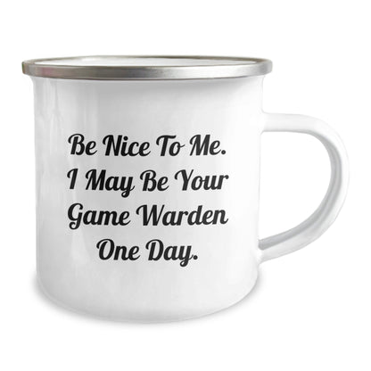 Funny Game Warden Gifts for Men from Friends - Be Nice To Me. I May Be Your Game Warden One Day. Camping Mug for Birthday - The Buy Boom