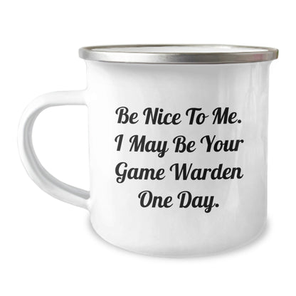 Funny Game Warden Gifts for Men from Friends - Be Nice To Me. I May Be Your Game Warden One Day. Camping Mug for Birthday - The Buy Boom