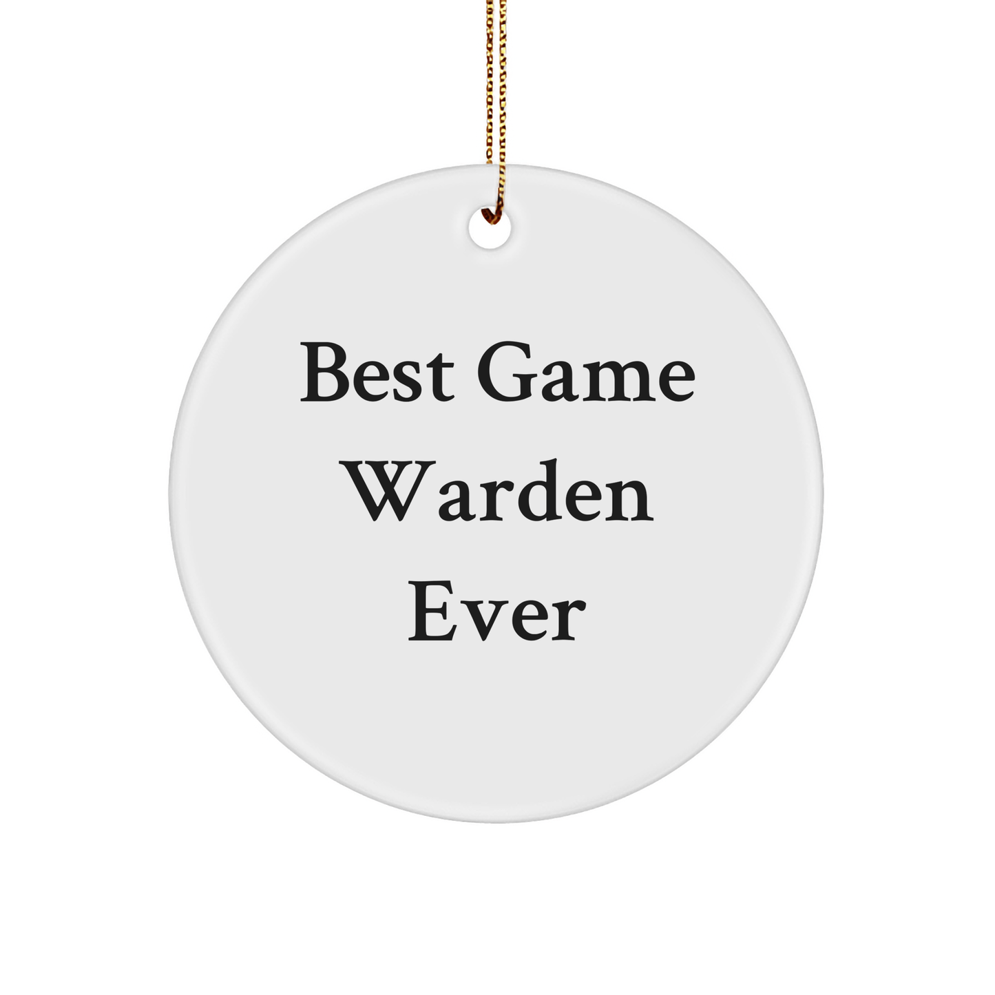 Funny Game Warden Gifts from Friends - Best Game Warden Ever Circle Ornament, Christmas Unique Gifts for Men, Women, Coworkers, Family, Game Warden - The Buy Boom