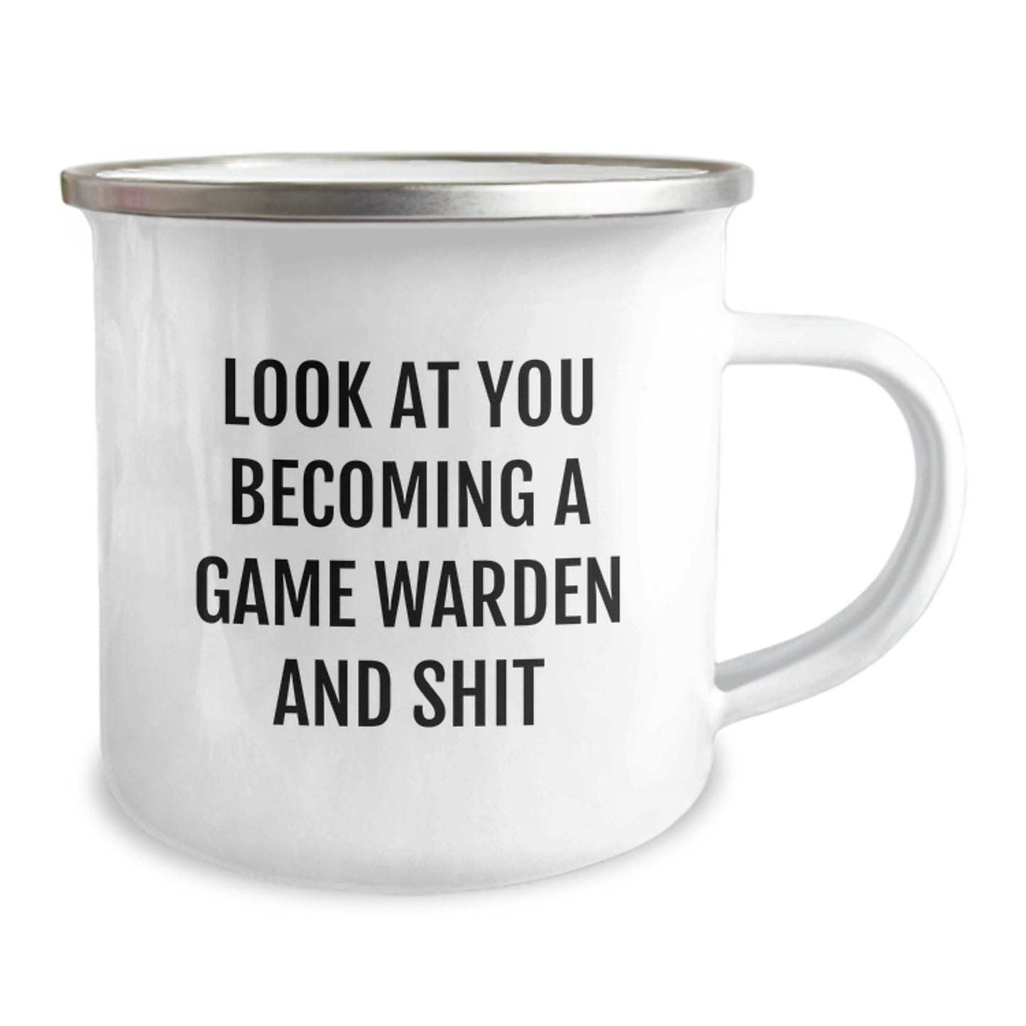 Funny Game Warden Gifts from Friends - Look At You Becoming A Game Warden And Shit, Unique Christmas Unique Gifts for Game Wardens, Stainless Steel Camping Mug - The Buy Boom