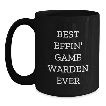 Funny Game Warden Gifts from Men to Game Wardens - Best Effin' Christmas Unique Presents for Black Coffee Mug Lovers - The Buy Boom