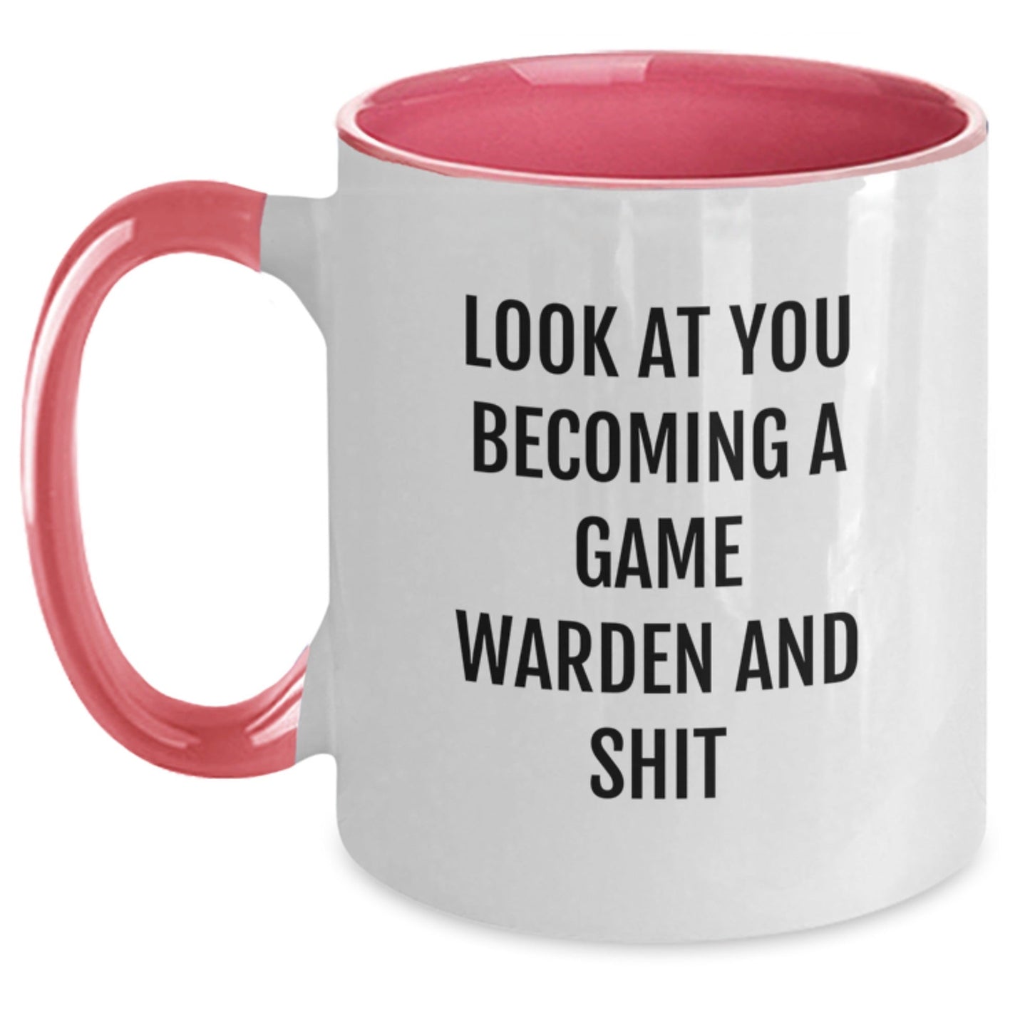 Funny Game Warden Gifts from Men, Women, or Friends - Look At You Becoming A Game Warden And Shit Two Tone Coffee Mug, Christmas Unique Gifts for Game Wardens - The Buy Boom