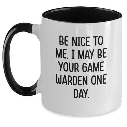 Funny Game Warden Humor Gifts for Men Friends Coworkers from Birthday Unique Gifts, 'Be Nice To Me. I May Be Your Game Warden One Day.' Two Tone Coffee Mug - The Buy Boom