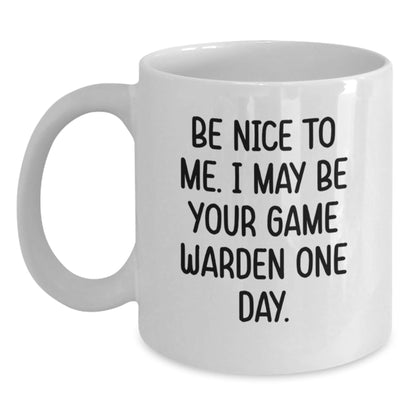 Funny Game Warden White Coffee Mug, Be Nice To Me Gifts from Men to Game Warden, Birthday Unique Gifts - The Buy Boom