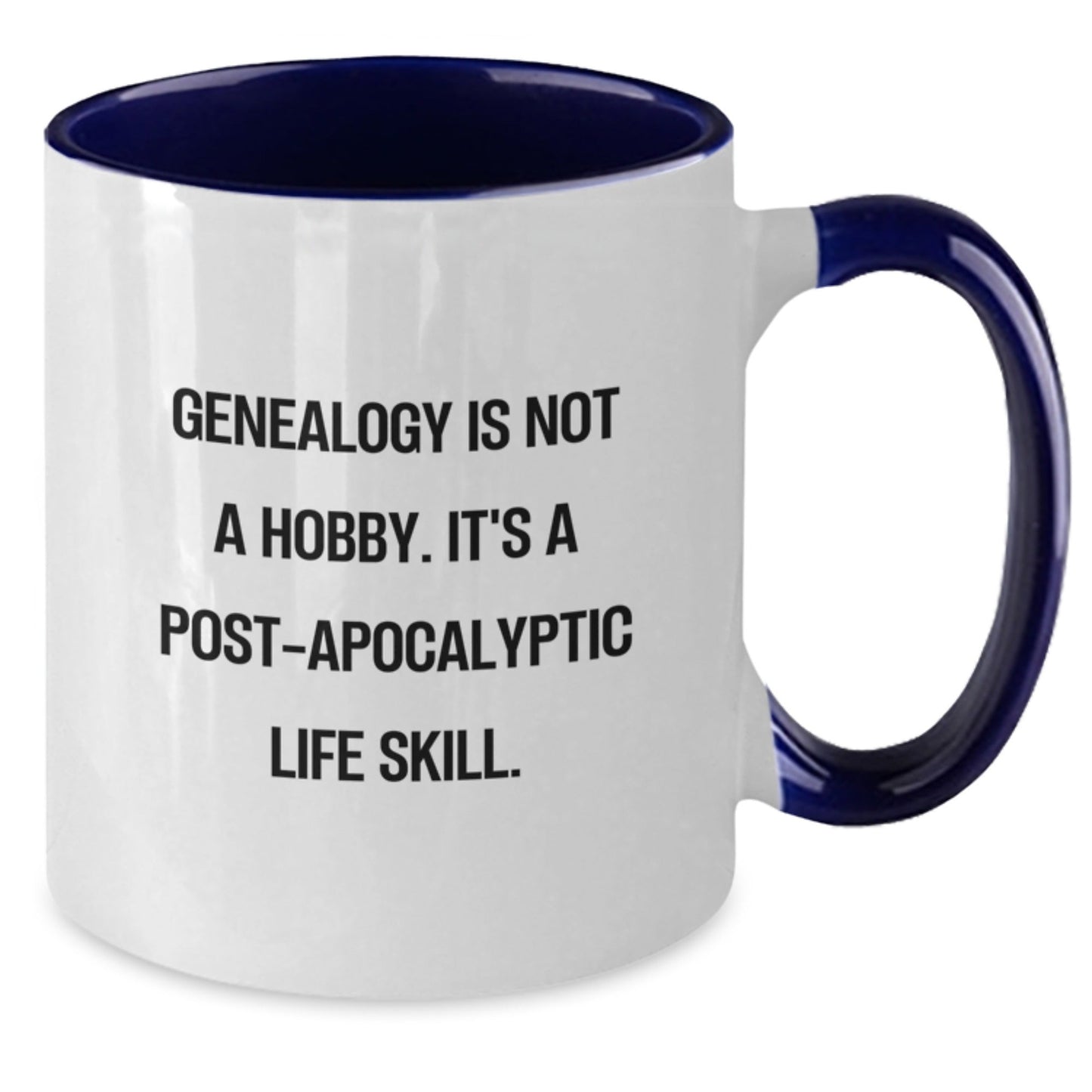 Funny Genealogy Gifts for Family, Friends, and Coworkers - 'Genealogy Is Not A Hobby...' Two Tone Coffee Mug - The Buy Boom
