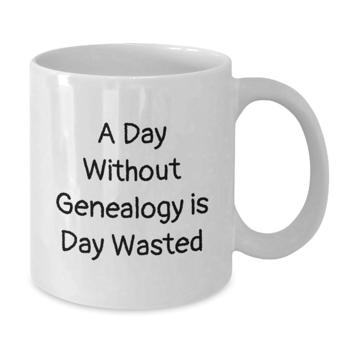 Funny Genealogy Gifts for Genealogy Enthusiasts, 'A Day Without Genealogy Is Day Wasted' White Coffee Mug from Gifts for Genealogy Lovers - The Buy Boom