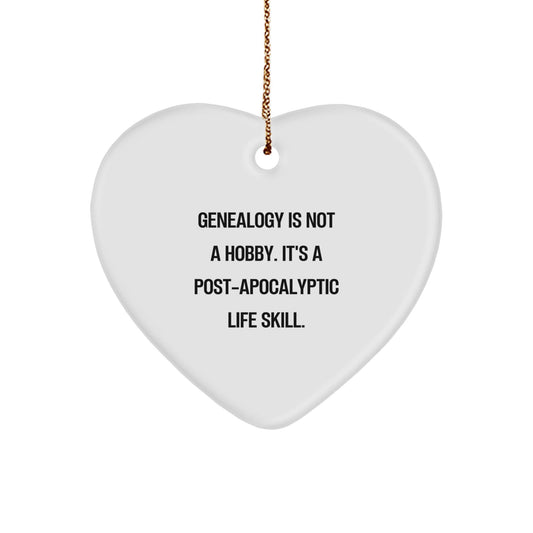 Funny Genealogy Heart Ornament Gifts from Family for Christmas, 'Genealogy Is Not A Hobby. It's A Post - apocalyptic Life Skill.' - The Buy Boom